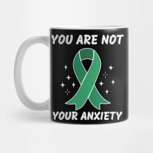 Mental Health Awareness, You Are Not Your Anxiety Mug